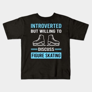 Introverted Figure Skating Skate Skater Kids T-Shirt